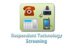 Respondent Technology Screening